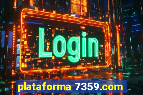 plataforma 7359.com