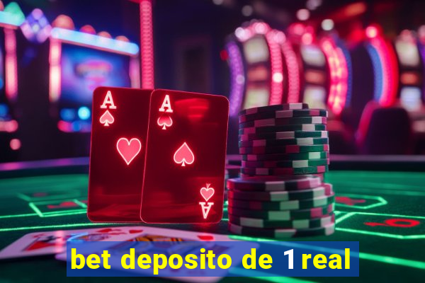 bet deposito de 1 real