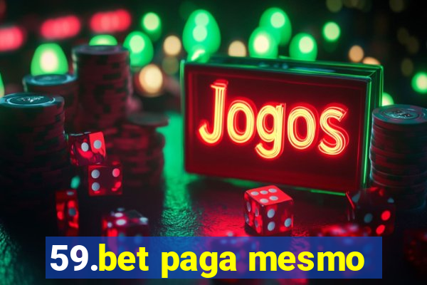 59.bet paga mesmo