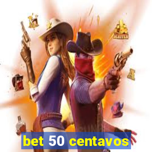 bet 50 centavos