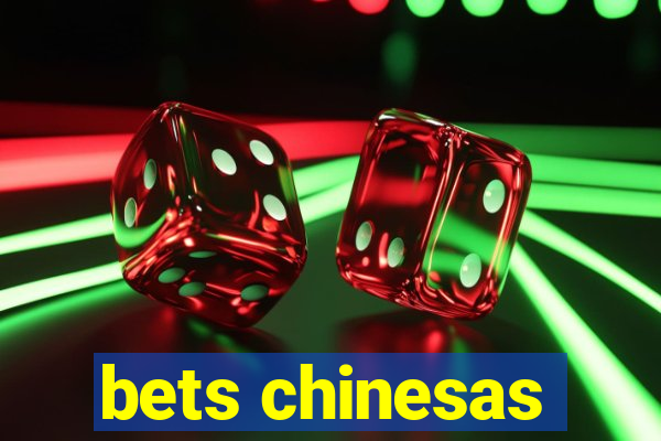 bets chinesas