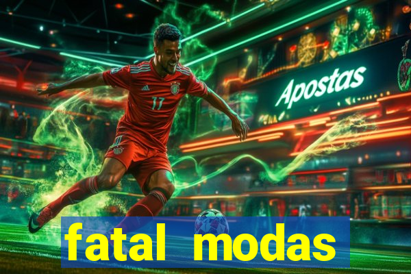 fatal modas barreiras bahia