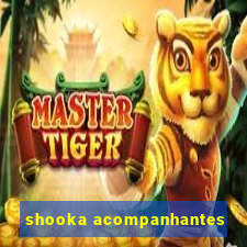 shooka acompanhantes