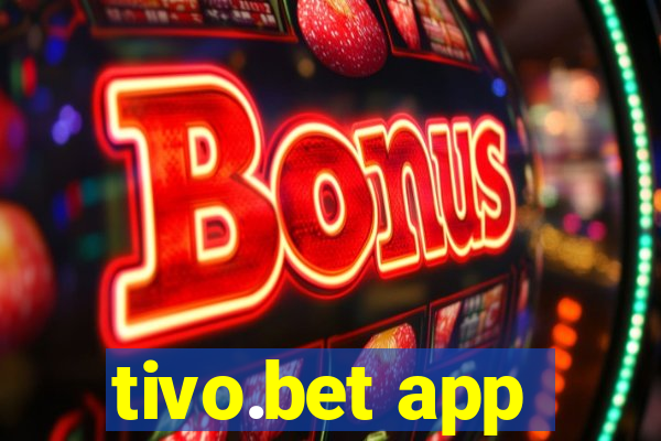 tivo.bet app