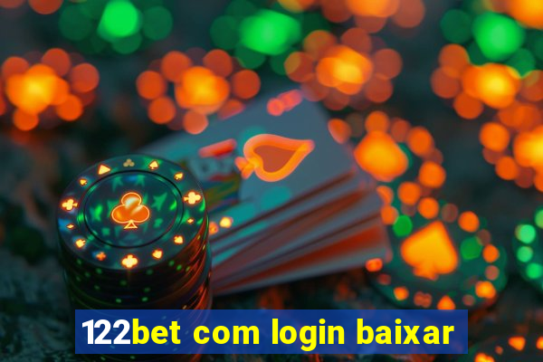 122bet com login baixar