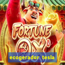 ecogerador tesla reclame aqui