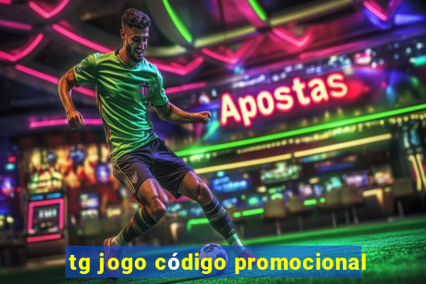 tg jogo código promocional