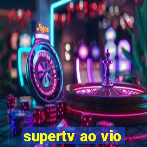 supertv ao vio