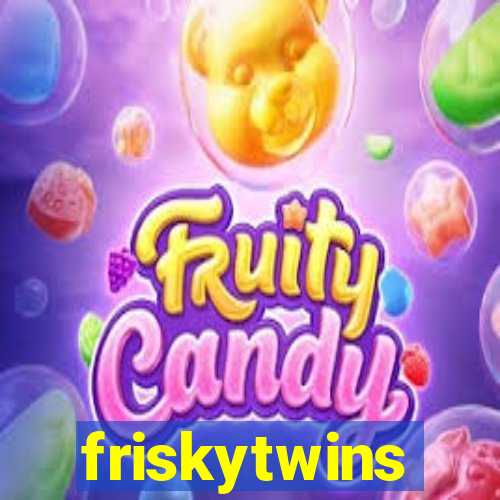 friskytwins