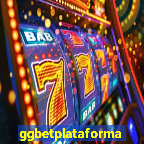 ggbetplataforma