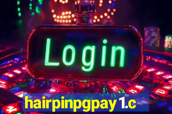 hairpinpgpay1.com