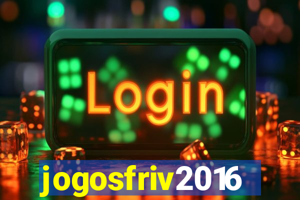 jogosfriv2016