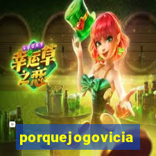 porquejogovicia