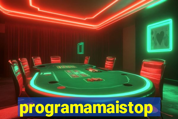 programamaistop