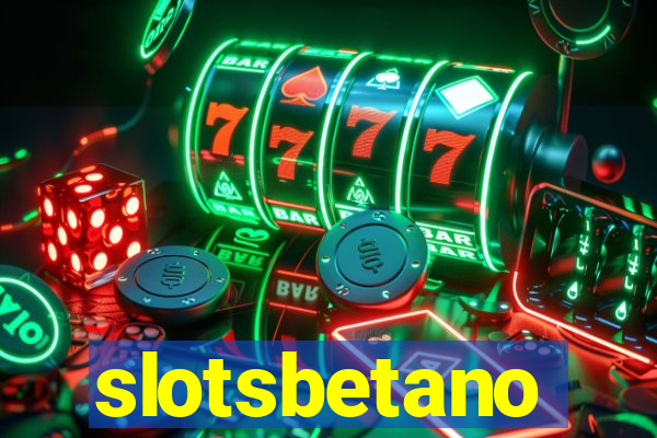 slotsbetano