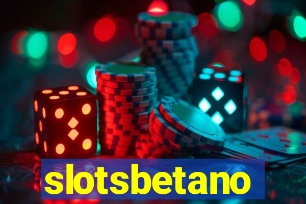 slotsbetano