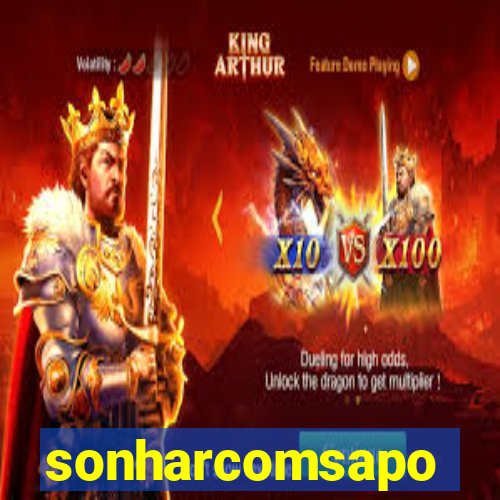 sonharcomsapo